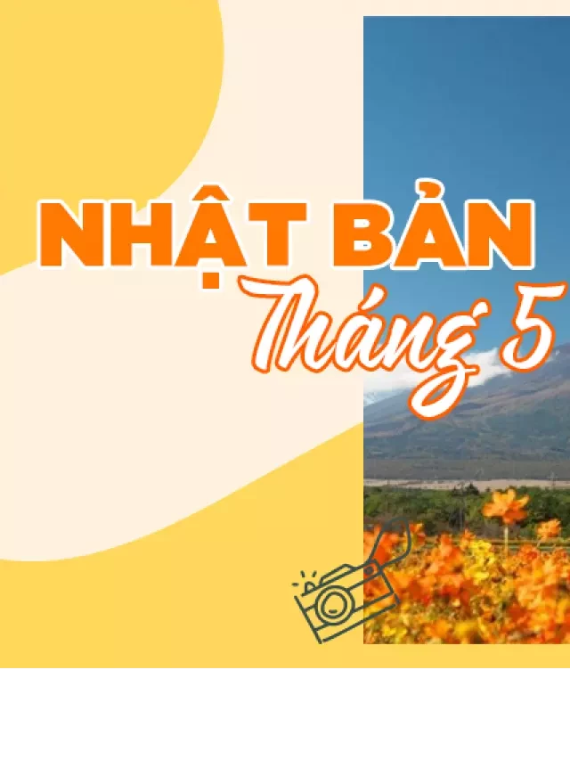   Du lịch Nhật Bản tháng 5: Thưởng thức thời khắc giao mùa Xuân - Hạ