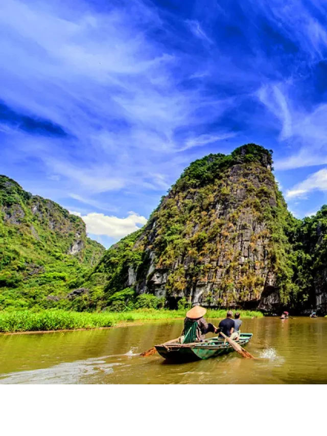   Nên đi du lịch Tam Cốc hay Tràng An? Review chi tiết