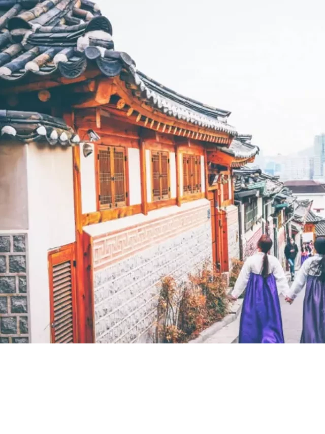   Đánh giá 5 tour Hàn Quốc 6 ngày 5 đêm có lịch trình hấp dẫn nhất