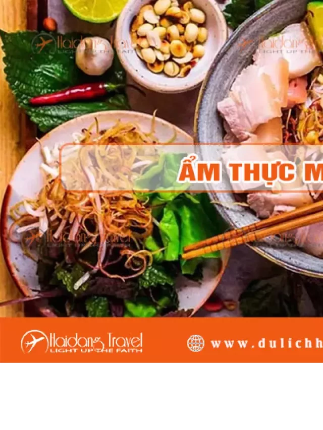   Ẩm thực miền Trung: Hương vị độc đáo của vùng đất nắng và gió