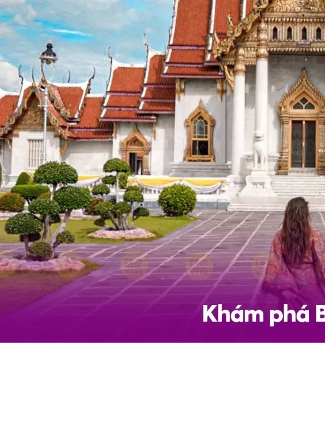   Bỏ túi kinh nghiệm du lịch Thái Lan vào tháng 5