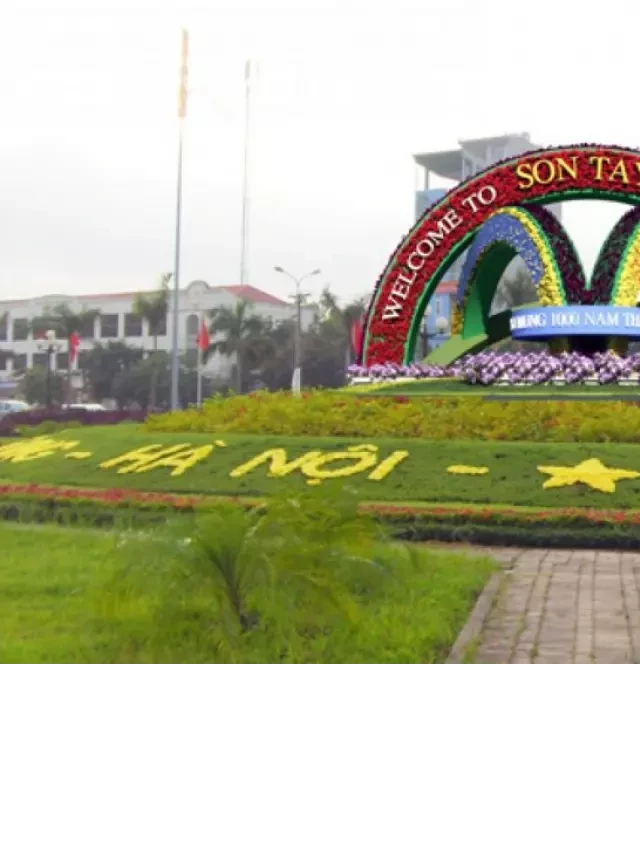   Dắt túi kinh nghiệm du lịch Sơn Tây: Tận hưởng chuyến hành trình hoàn hảo từ A-Z