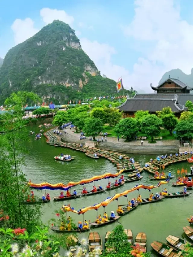   Du lịch Bái Đính Tràng An 1 ngày: Khám phá vẻ đẹp kỳ vĩ của Ninh Bình