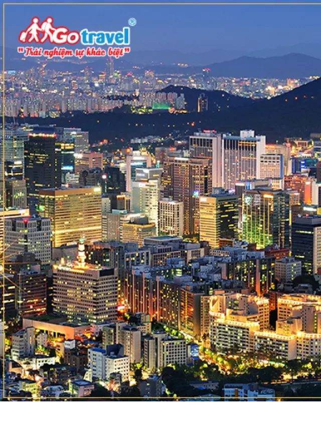   Du lịch Seoul về đêm: Khám phá những điểm vui chơi thú vị