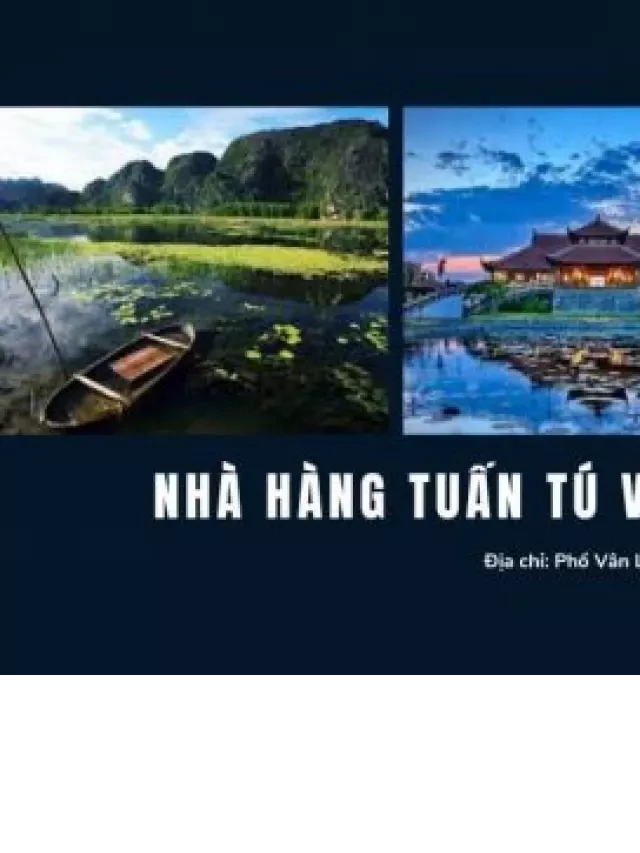   Nhà hàng Tuấn Tú Vân Long: Nơi tận hưởng ẩm thực độc đáo tại Đầm Vân Long