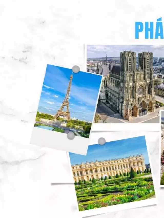   Du lịch Châu Âu: Khám phá vẻ đẹp của Pháp, Thụy Sĩ và Đức
