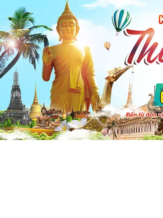   Tour du lịch Thái Lan giá rẻ trọn gói cùng INTOUR