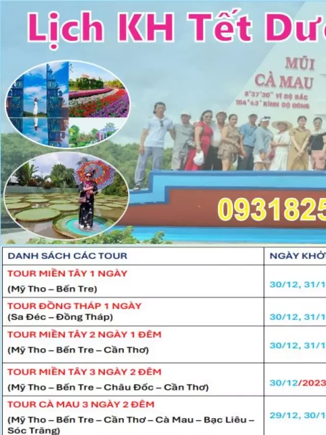   Tour miền Tây Tết 2024: Một Mùa Xuân An Lành Hạnh Phúc