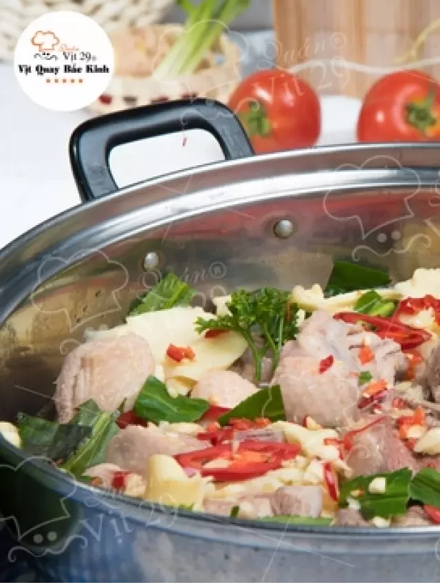   Lẩu Vịt Om Măng - Món ăn độc đáo và hấp dẫn trong mùa lạnh