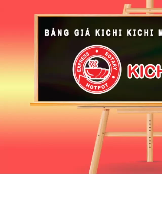   Bảng giá Kichi Kichi &amp; Những kinh nghiệm nằm lòng khi đi ăn Kichi Kichi