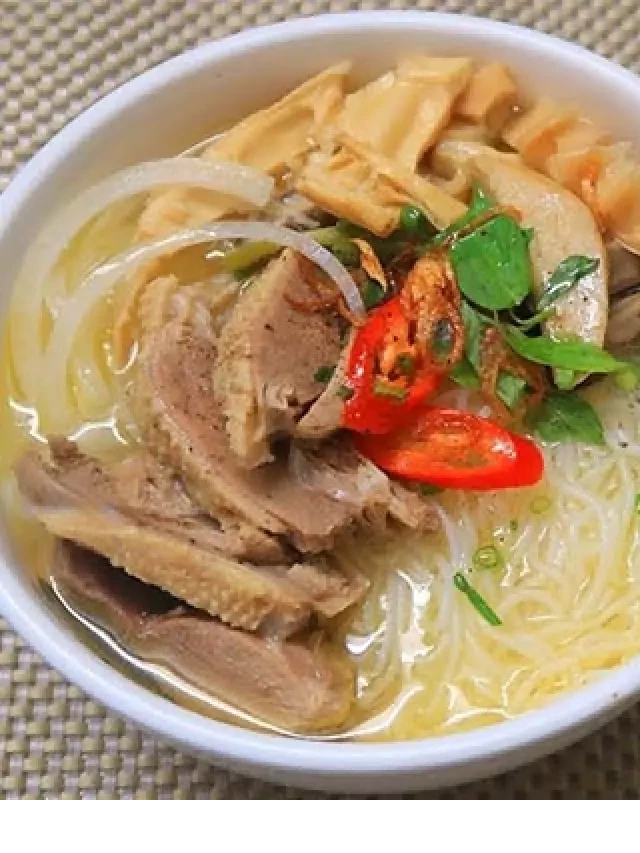   Cách nấu bún măng vịt đậm đà, mềm ngon đầy hấp dẫn