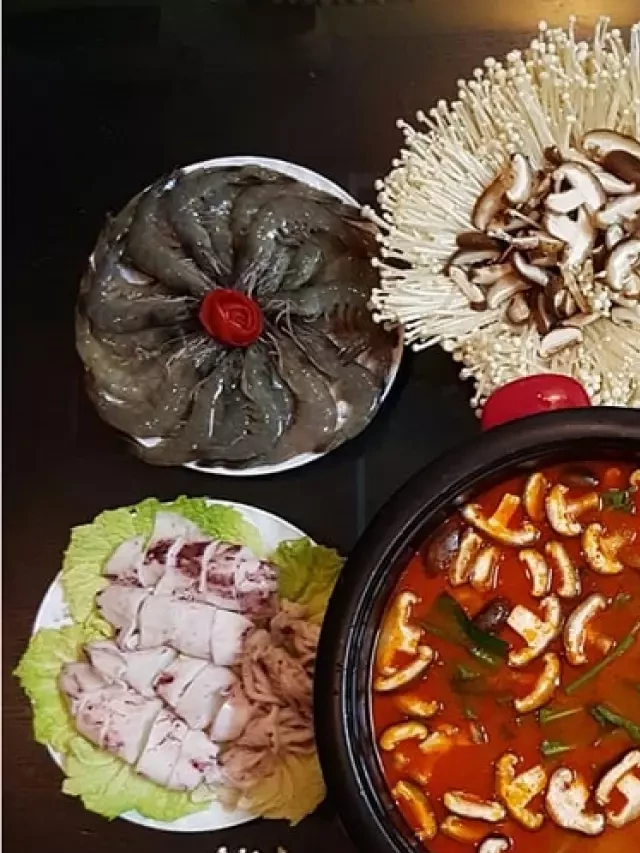   Cách nấu lẩu thái chua cay hải sải, Lẩu Thái thập cẩm ngon nhất