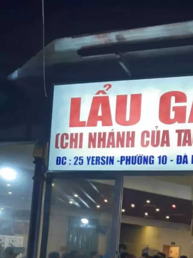   Ưu điểm của quán Lẩu gà lá é tao ngộ tại Đà Lạt