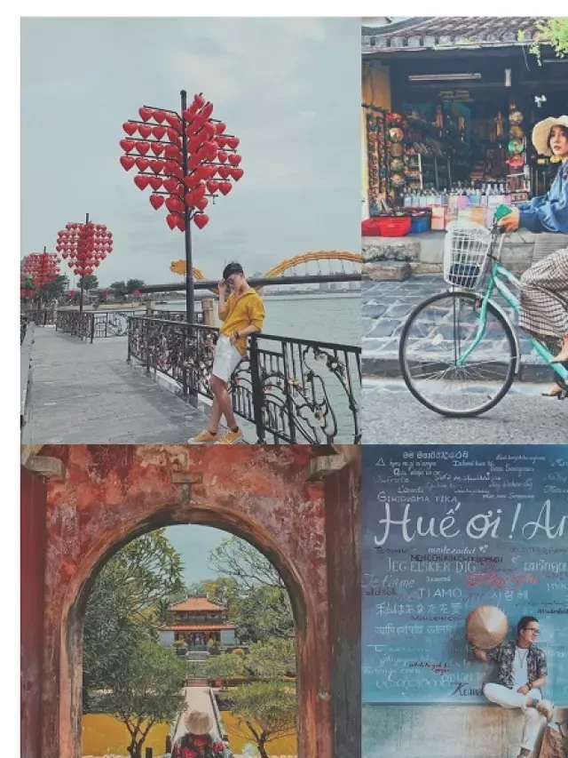   Gợi ý lịch trình du lịch Huế - Đà Nẵng - Hội An 5N4Đ