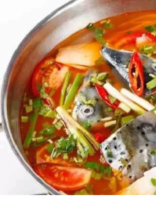   Cách nấu lẩu cá hồi măng chua hấp dẫn, không tanh