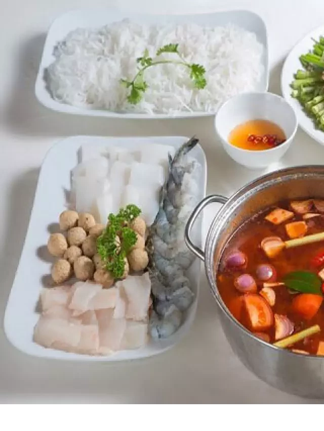   Lẩu Thái - Cách nấu nồi lẩu chua cay thơm lừng ngon miệng