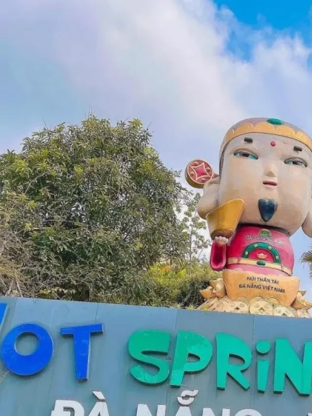   Review tour núi Thần Tài Đà Nẵng: Trải nghiệm thú vị vừa ăn ngon vừa tắm mát chỉ từ 650k