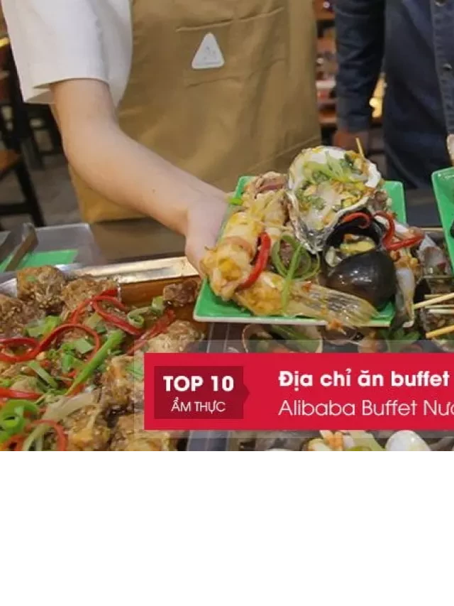   Top 10+ địa chỉ ăn buffet thịt nướng Đà Nẵng giá chỉ từ 100k