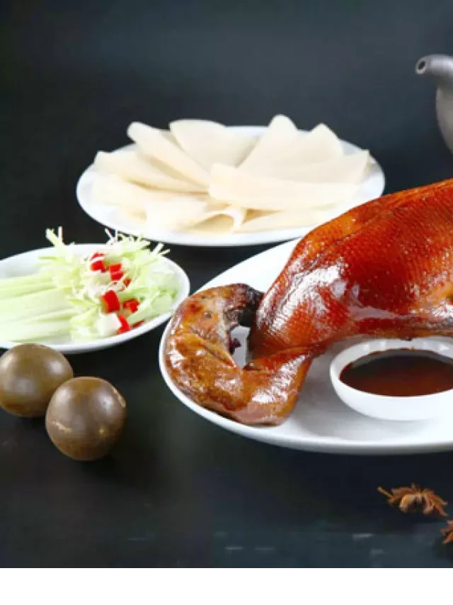   2 Cách làm vịt quay Bắc Kinh tuyệt ngon