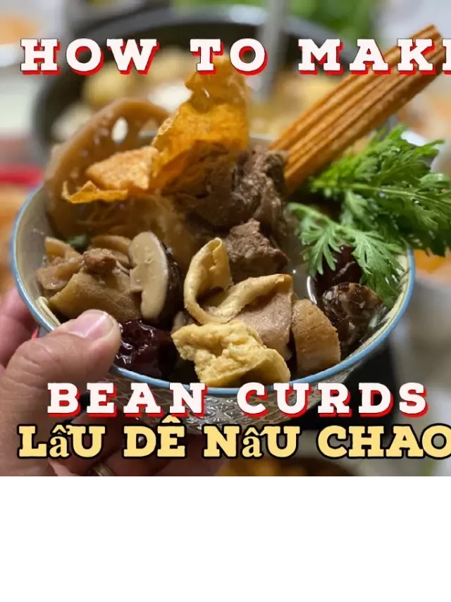  Lẩu Dê Nấu Chao - Món Lẩu Dê Đặc Biệt Việt Nam