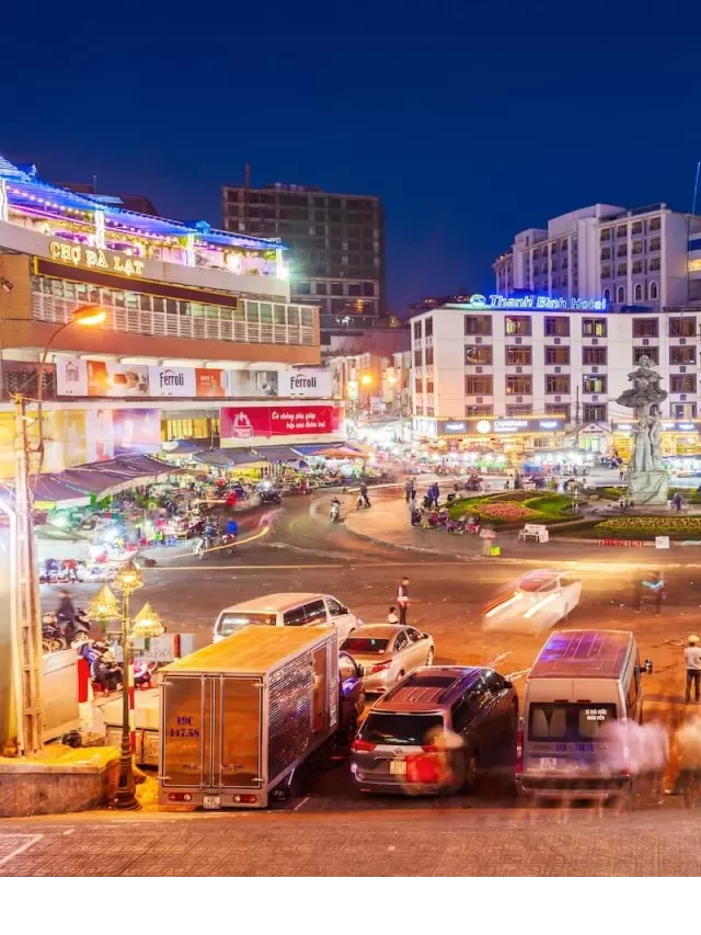   Chợ đêm Đà Lạt: Khám phá kinh nghiệm du lịch tuyệt vời