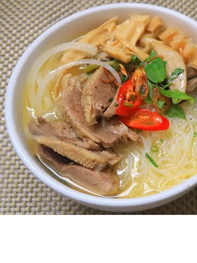   Cách nấu bún măng vịt thơm ngon, đậm đà như ngoài quán