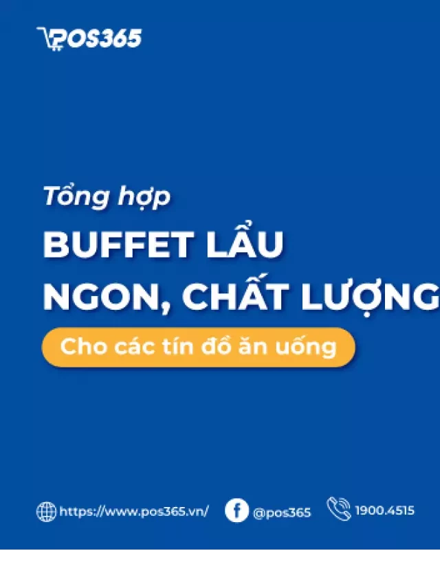   Top 10+ nhà hàng buffet lẩu ngon, chất lượng cho tín đồ ẩm thực