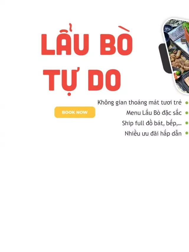   Lẩu Bò Tự Do - Kết Hợp Độc Đáo Giữa Nét Hiện Đại &amp; Truyền Thống